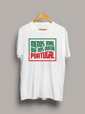 Camiseta chico, menos mal que nos queda Portugal